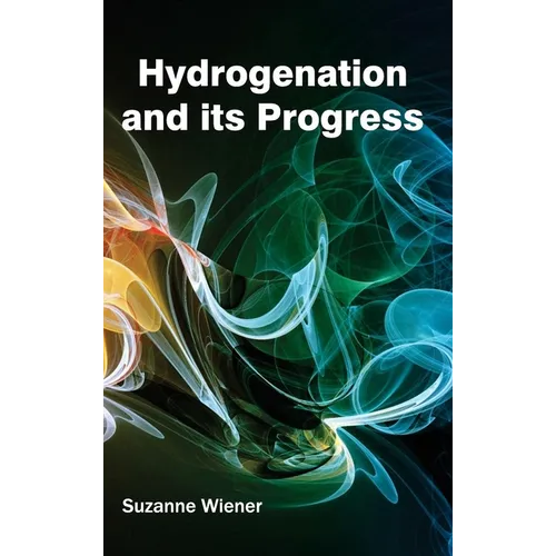 Hydrogenation and Its Progress