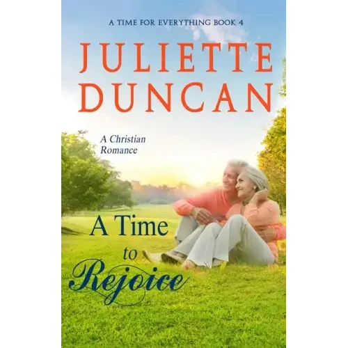 A Time to Rejoice: A Christian Romance