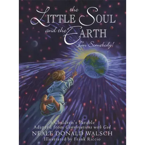 The Little Soul and the Earth: I'm Somebody!