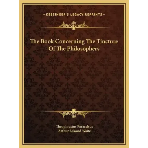 The Book Concerning the Tincture of the Philosophers