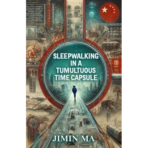 Sleepwalking in a Tumultuous Time Capsule