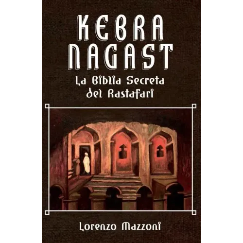 Kebra Nagast: La Biblia Secreta del Rastafari (Nueva Edición en Español)