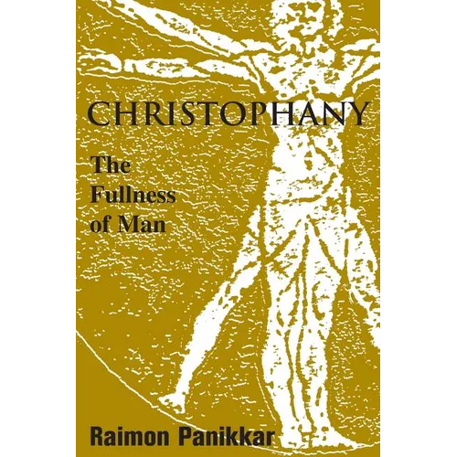 Christophany: The Fullness of Man