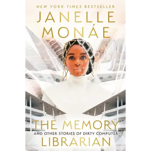 The Memory Librarian: And Other Stories of Dirty Computer