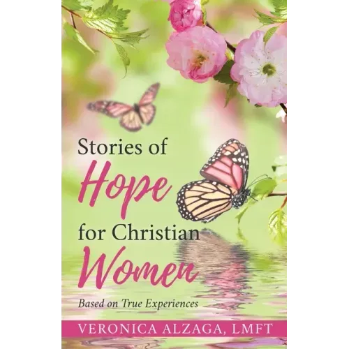 Stories of Hope for Christian Women: Based on True Experiences