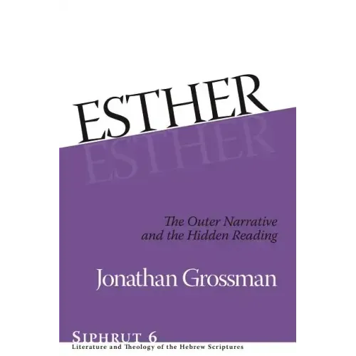Esther: The Outer Narrative and the Hidden Reading