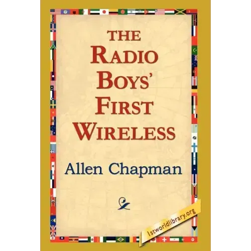 The Radio Boys' First Wireless
