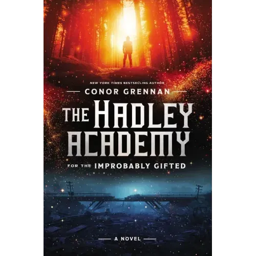 The Hadley Academy for the Improbably Gifted