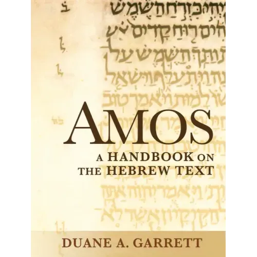 Amos: A Handbook on the Hebrew Text