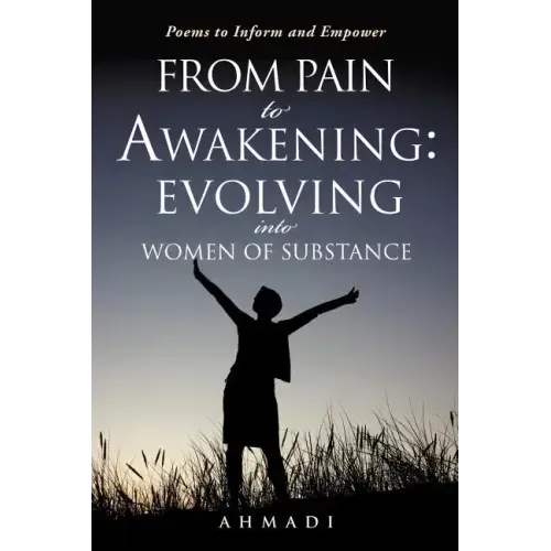 From Pain to Awakening: Evolving Into Women of Substance