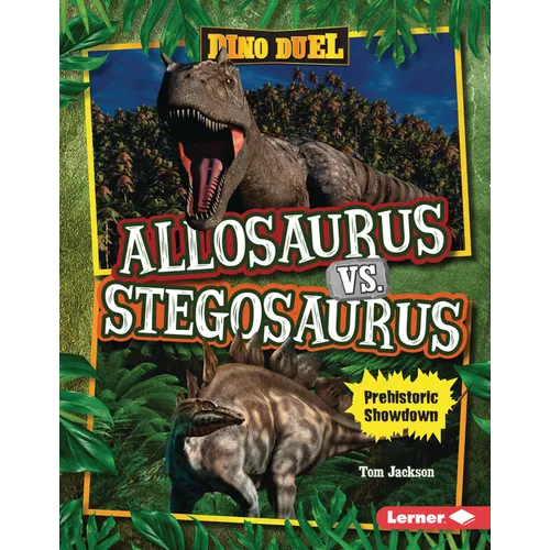 Allosaurus vs. Stegosaurus: Prehistoric Showdown - Library Binding