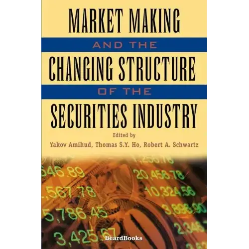 Market Making and the Changing Structure of the Securities Industry