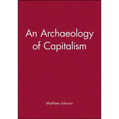 An Archaeology of Capitalism
