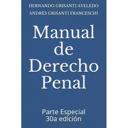 Manual de Derecho Penal: Parte Especial 30a edición