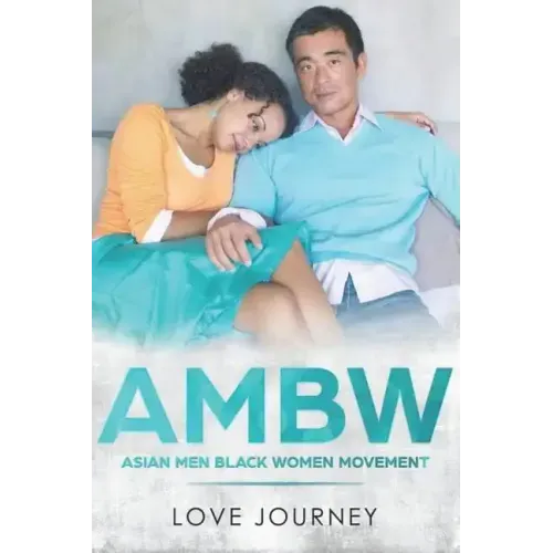 Ambw: Asian Men Black Women Movement