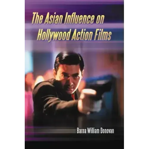 The Asian Influence on Hollywood Action Films