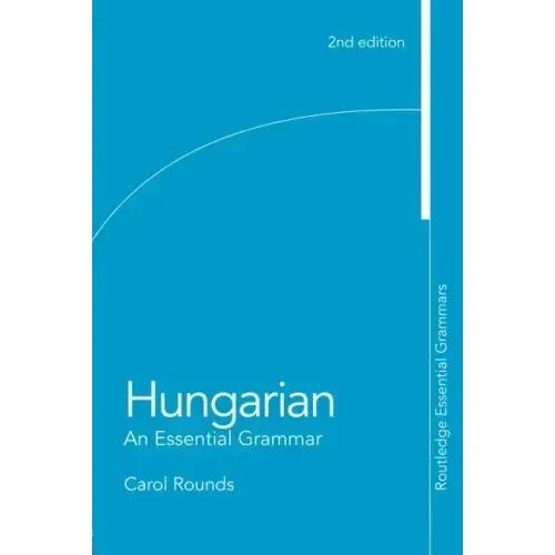 Hungarian: An Essential Grammar
