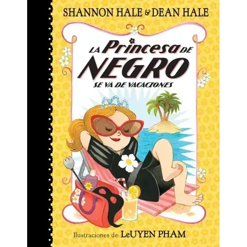 La Princesa de Negro Se Va de Vacaciones = The Princess in Black Takes a Vacation
