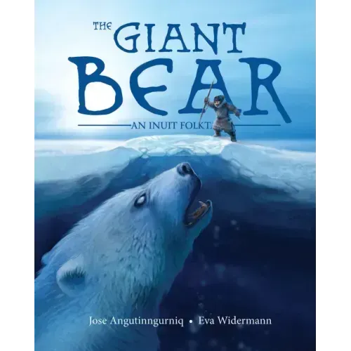 The Giant Bear: An Inuit Folktale