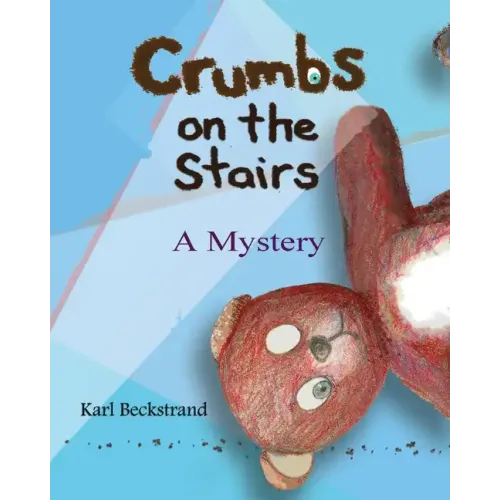 Crumbs on the Stairs: A Mystery