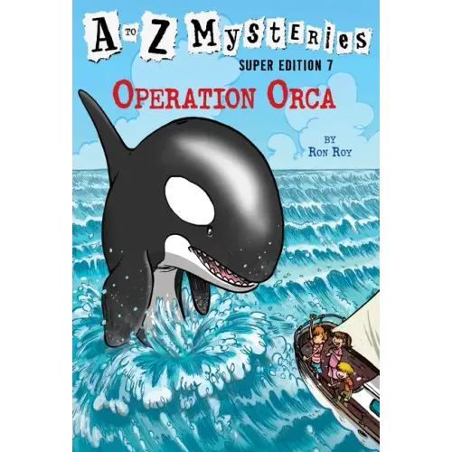 A to Z Mysteries Super Edition #7: Operation Orca