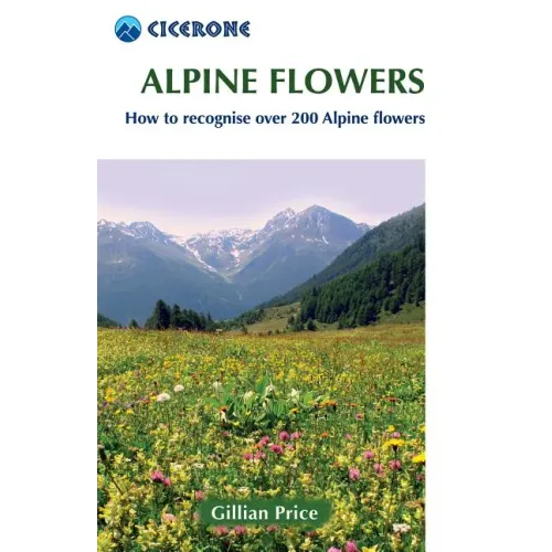 Alpine Flowers: How to Recognize Over 200 Alpine Flowers