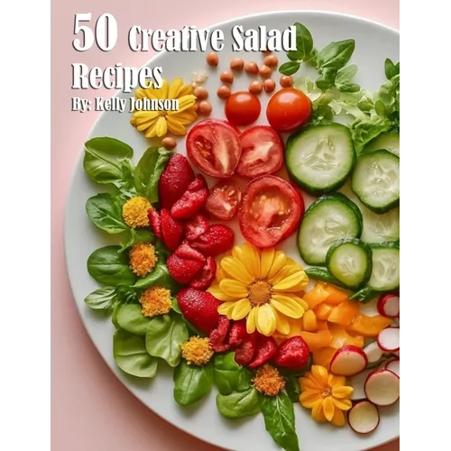 50 Creative Salad Recipes