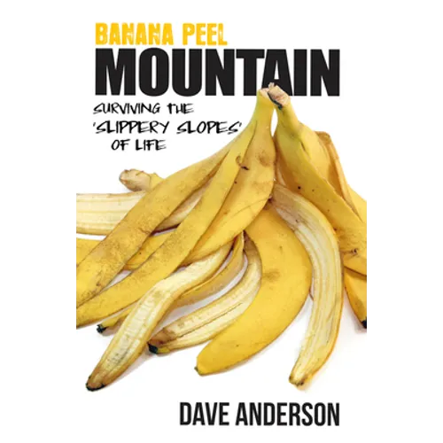 Banana Peel Mountain: Surviving the 'Slippery Slopes' of Life
