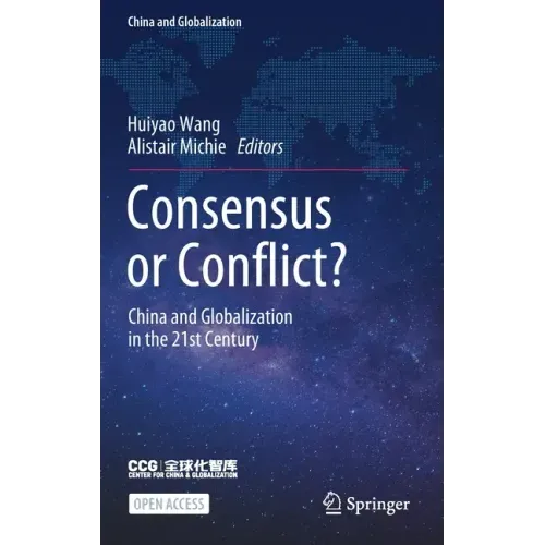 Consensus or Conflict?: China and Globalization in the 21st Century