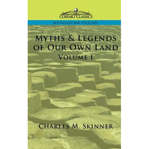Myths & Legends of Our Own Land, Vol. 1