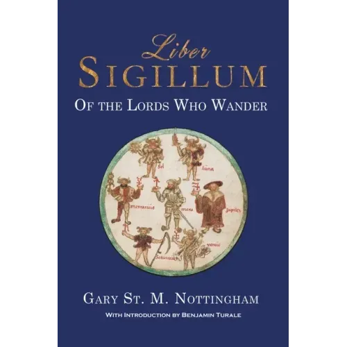 Liber Sigillum: Of the Lords Who Wander