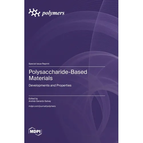 Polysaccharide-Based Materials: Developments and Properties