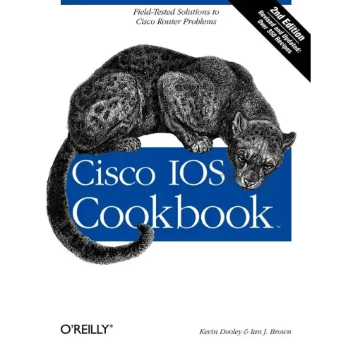 Cisco IOS Cookbook: Field-Tested Solutions to Cisco Router Problems