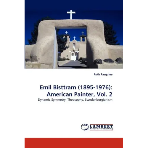 Emil Bisttram (1895-1976): American Painter, Vol. 2