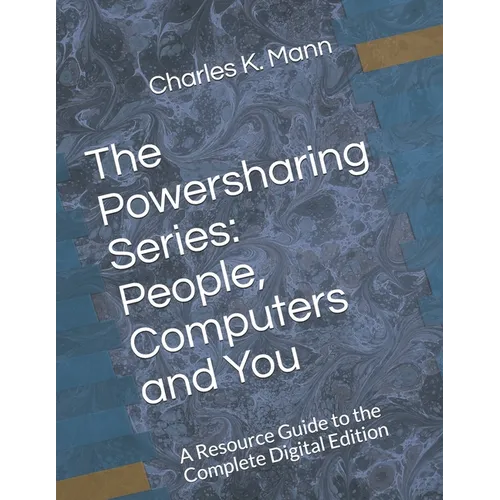 The Powersharing Series: People, Computers and You: A Resource Guide to the Complete Digital Edition