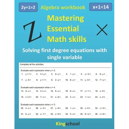 Mastering essential math skills: Algebra workbook - Solving first-degree equations with single variable - Kingschool