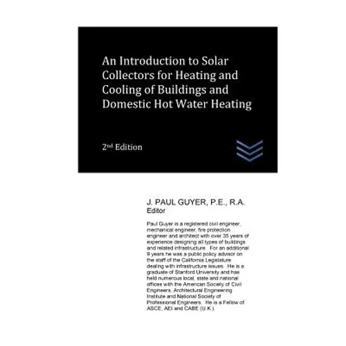 An Introduction to Solar Collectors for Heating and Cooling of Buildings and Domestic Hot Water Heating