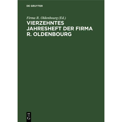 Vierzehntes Jahresheft Der Firma R. Oldenbourg