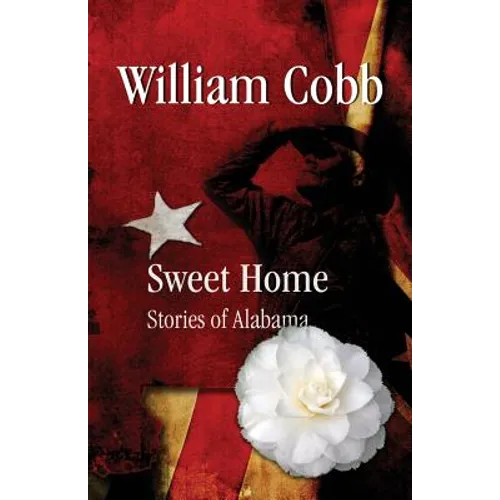Sweet Home: Stories of Alabama