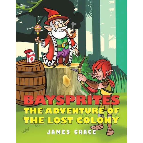 Baysprites: The Adventure of the Lost Colony