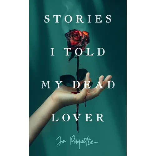 Stories I Told My Dead Lover