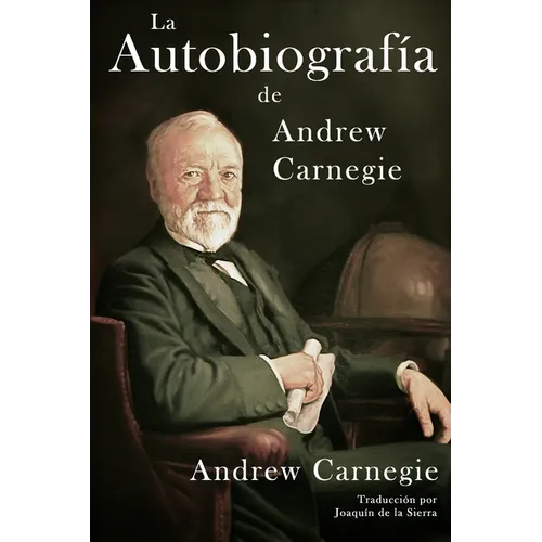 La Autobiografía de Andrew Carnegie