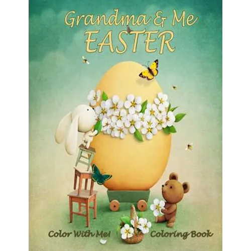 Color With Me! Grandma & Me Easter Coloring Book