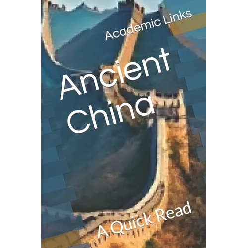Ancient China: A Quick Read