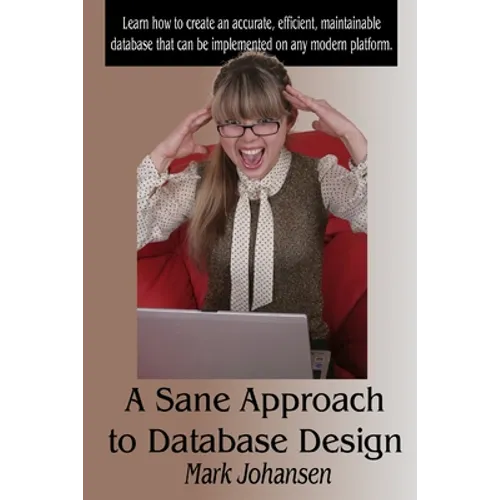 A Sane Approach to Database Design