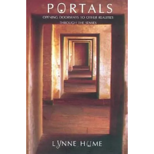 Portals: Opening Doorways to Other Realities Through the Senses