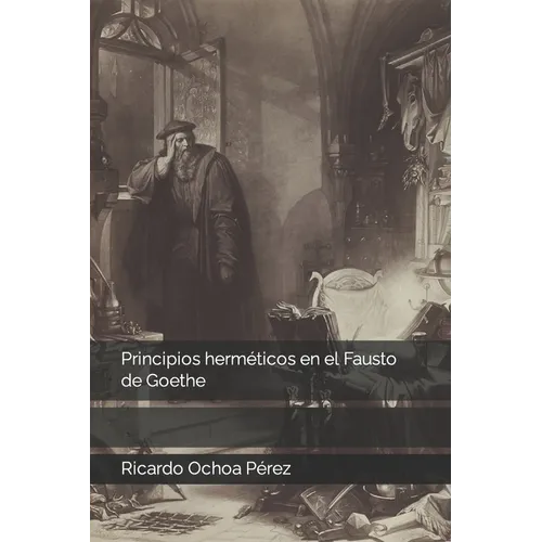 Principios herméticos en el Fausto de Goethe