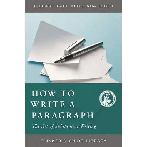 How to Write a Paragraph: The Art of Substantive Writing