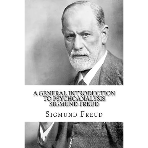 A General Introduction to Psychoanalysis Sigmund Freud