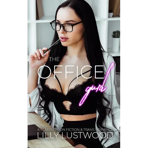 The Office Gurl: A Feminization Fiction and Transgender Romance